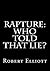 Rapture: Who Told That Lie?