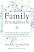 Family Entanglement by Ellen L.K. Toronto
