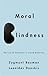 Moral Blindness: The Loss of Sensitivity in Liquid Modernity