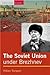 The Soviet Union Under Brezhnev, 1964-82
