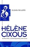 Hélène Cixous: Authorship, Autobiography and Love