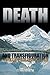 Death and Transfiguration: A Tragic Drama In Five Acts
