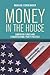 Money in the House: Campaign Funds and Congressional Party Politics