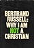 Why I Am Not a Christian and Other Essays on Religion and Related Subjects