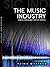 The Music Industry: Music i...