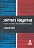 Literatura nos jornais: a crítica literária dos rodapés às resenhas