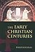 The Early Christian Centures by Philip Rousseau