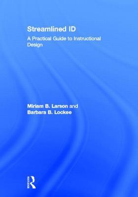 Streamlined ID: A Practical Guide to Instructional Design