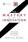 The Mastery of Innovation