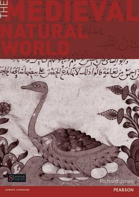The Medieval Natural World (Seminar Studies)