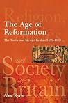 The Age of Reformation: The Tudor and Stewart Realms 1485-1603