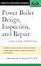 Power Boiler Design, Inspection, and Repair: Per ASME Boiler and Pressure (McGraw-Hill Professional Engineering)