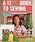 A Kid's Guide to Sewing: Le...