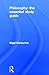Philosophy: The Essential Study Guide