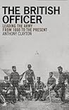 The British Officer: Leading the Army from 1660 to the present