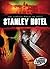 Stanley Hotel (Torque Books) (Scariest Places on Earth)