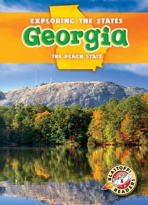 Georgia: The Peach State (Blastoff Readers. Level 5) (Exploring the States)