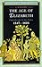 The Age of Elizabeth - England Under the Later Tutors: 1547-1603