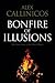 Bonfire of Illusions: The T...