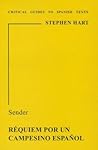 Sender: Requiem Por Un Campesino Espanol (Critical Guides to Spanish Texts, #49) Sender: Requiem Por Un Campesino Espanol (Critical Guides to Spanish Texts, #49)