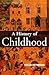 A History of Childhood: Chi...