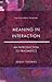 Meaning in Interaction: An Introduction to Pragmatics (Learning about Language)