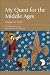 My Quest for the Middle Ages by Jacques Le Goff