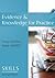 Evidence and Knowledge for Practice
