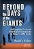 Beyond the Days of the Giants