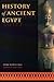 History of Ancient Egypt: Translated by David Lorton
