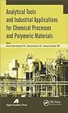 Analytical Tools and Industrial Applications for Chemical Processes and Polymeric Materials