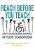 Reach Before You Teach: Ignite Passion and Purpose in Your Classroom
