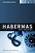 Habermas: A Critical Introduction (Key Contemporary Thinkers)