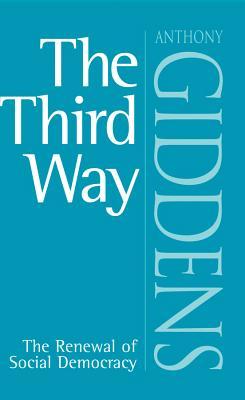 The Third Way: The Renewal of Social Democracy (Paperback)