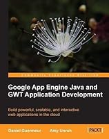 Google App Engine Java and Gwt Application Development