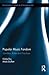 Popular Music Fandom (Routledge Studies in Popular Music)