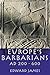 Europe's Barbarians, AD 200-600 by Edward  James