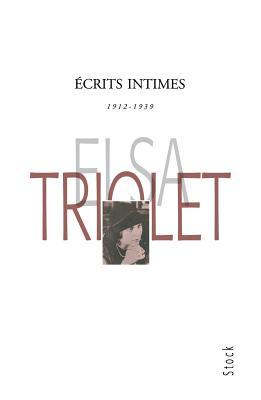 Ecrits intimes 1912-1939 (French Edition)