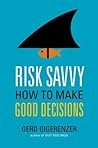 Risk Savvy: How t...