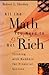 All the Math You Need to Get Rich: Thinking with Numbers for Financial Success