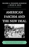 American Fascism and the New Deal: The Associated Farmers of California and the Pro-Industrial Movement