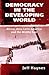Democracy in the Developing World: Africa, Asia, Latin America and the Middle East