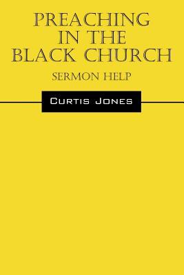 Preaching in the Black Church: Sermon Help