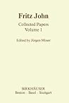 Fritz John: Collected Papers Volume 1 (Contemporary Mathematicians)