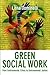 Green Social Work: From Env...