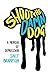 Shoot the Damn Dog: A Memoir of Depression