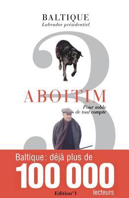 Aboitim - t.III: Pour solde de tout compte