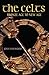 The Celts by John Haywood The Celts by John Haywood