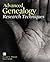 Advanced Genealogy Research Techniques by George G. Morgan