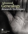 Advanced Genealogy Research Techniques by George G. Morgan